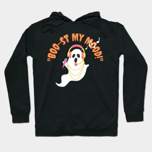 Boo-st My Mood Hoodie